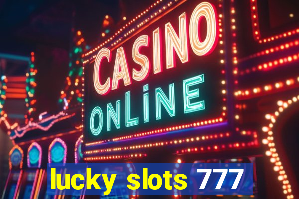 lucky slots 777